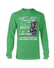Load image into Gallery viewer, Crazy Wife I Am Who I Am Have Tattoos Pretty Eyes Thick Thighs Unisex Long Sleeve