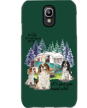 Load image into Gallery viewer, Cavalier King It's Who You Travel With Gift For Dog Lovers Phone case