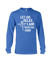 Load image into Gallery viewer, Let You Relax I Am With You Gray Background Unisex Long Sleeve