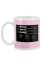 Load image into Gallery viewer, Be Strong Brave And Humble Labrador Retriever Gift For Dog Lovers Mug