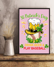 Load image into Gallery viewer, Baseball Drink Beer Day St Patrick's Day Gift For Baseball Lovers Vertical Poster