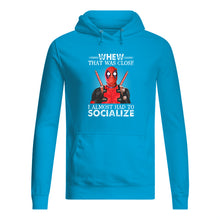 Load image into Gallery viewer, Deadpool I Almost Had To Socialize Gift For Fans Hoodie