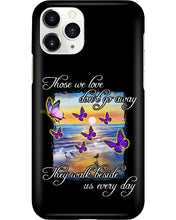 Load image into Gallery viewer, Butterfly Sunset On Beach Those We Love Don't Go Away Gift For Lover Phone case