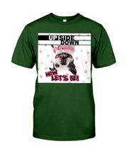 Load image into Gallery viewer, Boston Upside Down Now Let's Be Gift For Dog Lovers Guys Tee