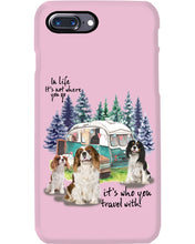 Load image into Gallery viewer, Cavalier King It's Who You Travel With Gift For Dog Lovers Phone case