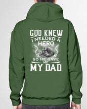 Load image into Gallery viewer, God Knew I Needed A Hero Gift For Dad Hoodie