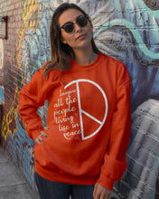 Load image into Gallery viewer, Image All The People Living Life In Peace Custom Design For Friends Sweatshirt