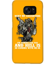 Load image into Gallery viewer, I'm Coming For You And Hell Is Coming With Me Phone case