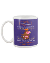 Load image into Gallery viewer, Cow I Need Somebody Who Sees The Crazy And Still Wants Me Mug