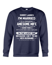 Load image into Gallery viewer, Gift For Husband I'm The Lucky One Because I Get To Be Her Husband Sweatshirt