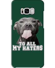 Load image into Gallery viewer, Boxer Lovers To All My Hater Meaningful Gift For Men Phone case
