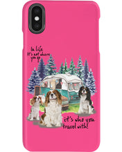 Load image into Gallery viewer, Cavalier King It's Who You Travel With Gift For Dog Lovers Phone case
