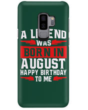 Load image into Gallery viewer, A Legend Was Born In August Happy Birthday To Me Birthday Gift Phone case