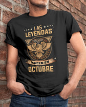 Load image into Gallery viewer, Birthday Meaningful Gift Las Levendas Nacen En Octubre Guys Tee