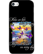 Load image into Gallery viewer, Butterfly Sunset On Beach Those We Love Don't Go Away Gift For Lover Phone case
