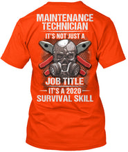 Load image into Gallery viewer, Maintenance Technician It's Not Just A Job Title It's 2020 Survival Skill Guys Tee