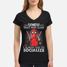 Load image into Gallery viewer, Deadpool I Almost Had To Socialize Gift For Fans Ladies V-Neck