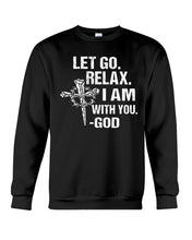 Load image into Gallery viewer, Let You Relax I Am With You Gray Background Sweatshirt