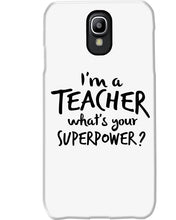 Load image into Gallery viewer, I'm A Teacher What Is You Superpower Gift For Teacher Phone case
