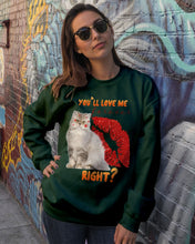Load image into Gallery viewer, Cat With Red Lips You'll Love Me Forever Gift For Cat Lovers Sweatshirt