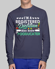 Load image into Gallery viewer, I'm A Registered Dietitian Also Know Fooducater Trending Unisex Long Sleeve
