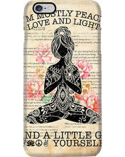 Load image into Gallery viewer, I'm Mostly Peace Love And Light Yoga Gift For Yoga Lovers Phone case
