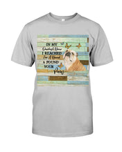 Load image into Gallery viewer, Bulldog In My Darkest Hour Gift For Dog Lovers Guys Tee