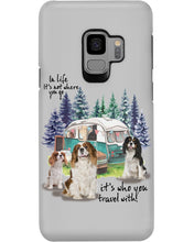 Load image into Gallery viewer, Cavalier King It's Who You Travel With Gift For Dog Lovers Phone case