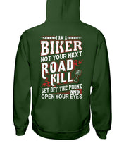 Load image into Gallery viewer, I'm A Biker Not your Next Road Kill Gift For Biker Hoodie