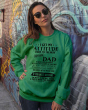 Load image into Gallery viewer, I Ge My Attitude From My August Dad Birthday Meaningful Gift Sweatshirt
