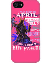 Load image into Gallery viewer, I Was Born In April My Scars Tell Me A Story Trending Phone case