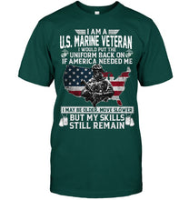 Load image into Gallery viewer, I Am A US Marine Veteran If America Needed Me Gift Guys Tee