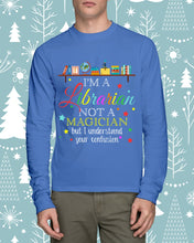 Load image into Gallery viewer, I Am A Librarian Not A Magician Custom Design Gifts Unisex Long Sleeve