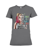 Load image into Gallery viewer, Cool Harley Quinn Not Fragile Meaningful Gift For Girl Ladies Tee