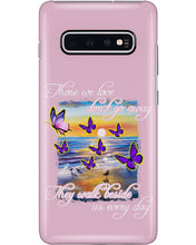 Load image into Gallery viewer, Butterfly Sunset On Beach Those We Love Don't Go Away Gift For Lover Phone case