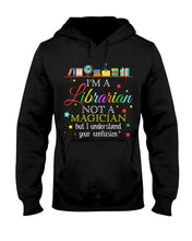 Load image into Gallery viewer, I Am A Librarian Not A Magician Custom Design Gifts Hoodie