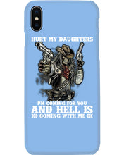 Load image into Gallery viewer, I'm Coming For You And Hell Is Coming With Me Phone case