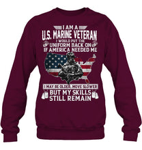 Load image into Gallery viewer, I Am A US Marine Veteran If America Needed Me Gift Sweatshirt