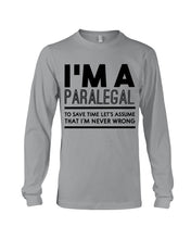 Load image into Gallery viewer, I'm A Paralegal Special Unique Custom Design Unisex Long Sleeve
