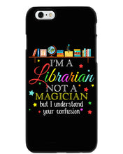 Load image into Gallery viewer, I Am A Librarian Not A Magician Custom Design Gifts Phone case