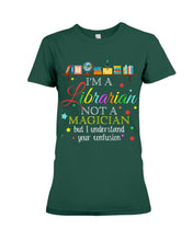 Load image into Gallery viewer, I Am A Librarian Not A Magician Custom Design Gifts Ladies Tee