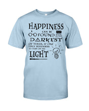 Load image into Gallery viewer, Happiness Can Be Found The Darkest Of Times Special Custom Design Guys Tee