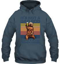 Load image into Gallery viewer, It's Not A Dad Bod It's A Father Figure Bear Hoodie