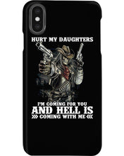 Load image into Gallery viewer, I'm Coming For You And Hell Is Coming With Me Phone case