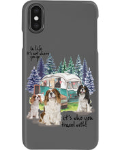 Load image into Gallery viewer, Cavalier King It's Who You Travel With Gift For Dog Lovers Phone case