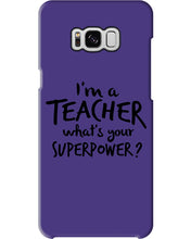 Load image into Gallery viewer, I'm A Teacher What Is You Superpower Gift For Teacher Phone case
