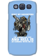 Load image into Gallery viewer, I'm Coming For You And Hell Is Coming With Me Phone case