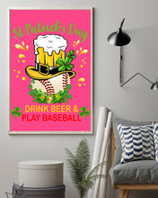 Load image into Gallery viewer, Baseball Drink Beer Day St Patrick's Day Gift For Baseball Lovers Vertical Poster