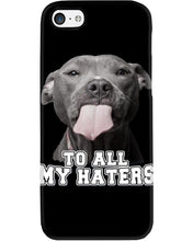 Load image into Gallery viewer, Boxer Lovers To All My Hater Meaningful Gift For Men Phone case