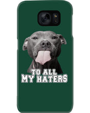 Load image into Gallery viewer, Boxer Lovers To All My Hater Meaningful Gift For Men Phone case